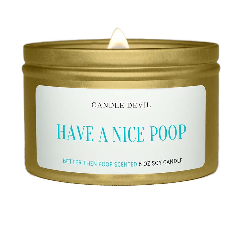 Have A Nice Poop 6oz Candle Tin