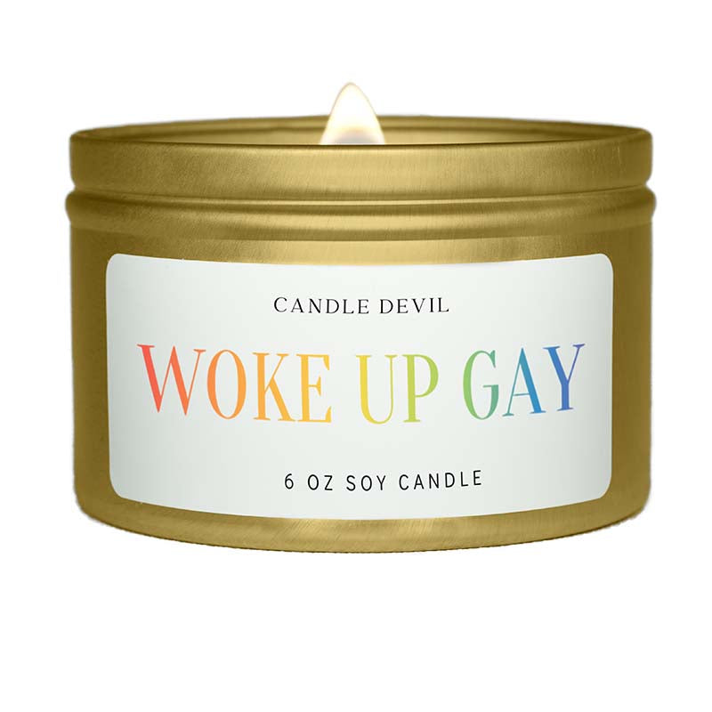 Woke Up Gay Again 6oz Candle Tin