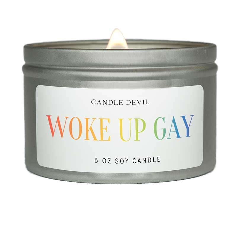 Woke Up Gay Again 6oz Candle Tin